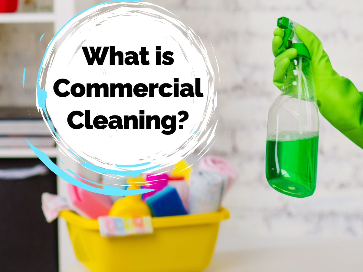What is Commercial Cleaning